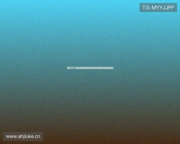 免费NBA直播视频观看网站推荐高清流畅实时比赛入口全攻略指南